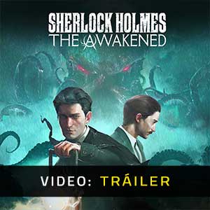 Sherlock Holmes The Awakened - Tráiler en Vídeo