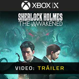 Sherlock Holmes The Awakened - Tráiler en Vídeo