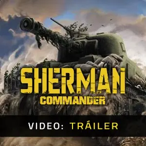 Sherman Commander - Tráiler