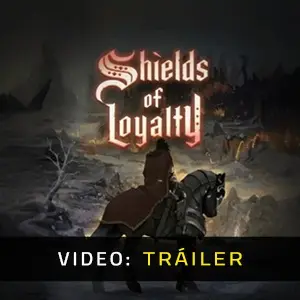 Shields of Loyalty – Tráiler