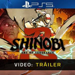 SHINOBI Art of Vengeance PS5 Tráiler del Juego