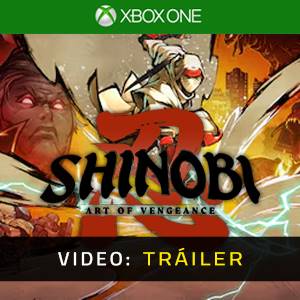 SHINOBI Art of Vengeance Xbox One Tráiler del Juego
