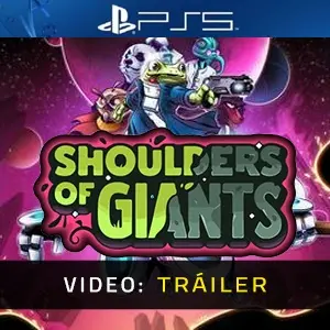 Shoulders of Giants - Tráiler en Vídeo