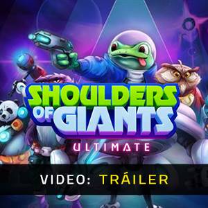 Shoulders Of Giants Ultimate - Tráiler de Video