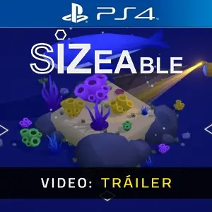 Sizeable PS4 - Tráiler del Vídeo
