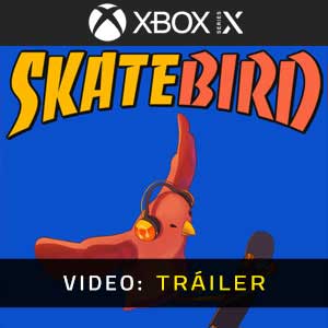 SkateBIRD Xbox Series X Vídeo En Tráiler