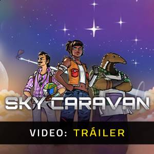 Sky Caravan - Tráiler