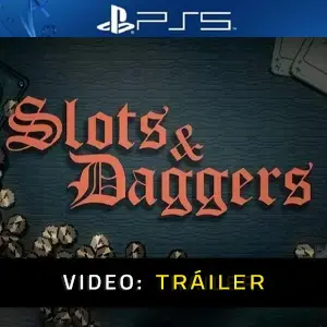 Slots & Daggers PS5 - Tráiler del Vídeo