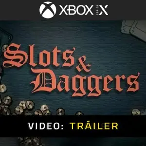 Slots & Daggers Xbox Series - Tráiler del Vídeo
