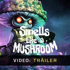 Smells Like a Mushroom - Tráiler de Video