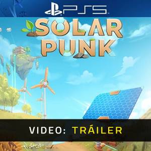 Solarpunk PS5 - Tráiler