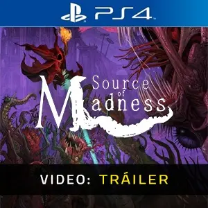 Source of Madness PS4 - Tráiler