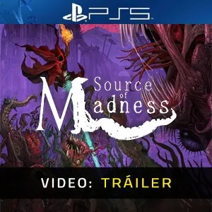 Source of Madness PS5 - Tráiler