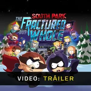 South Park The Fractured But Whole - Tráiler del vídeo