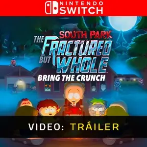 South Park The Fractured But Whole Bring The Crunch Nintendo Switch - Tráiler del Vídeo