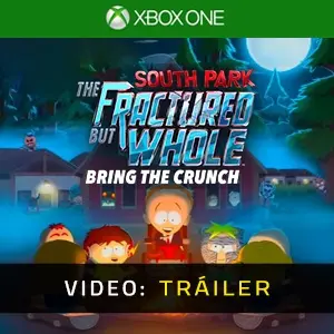 South Park The Fractured But Whole Bring The Crunch Xbox One - Tráiler del Vídeo