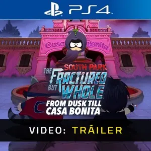 South Park The Fractured But Whole From Dusk Till Casa Bonita PS4 - Tráiler