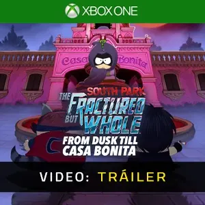 South Park The Fractured But Whole From Dusk Till Casa Bonita Xbox One - Tráiler
