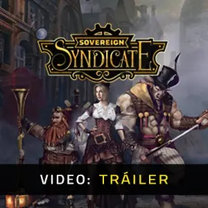 Sovereign Syndicate - Tráiler de Video
