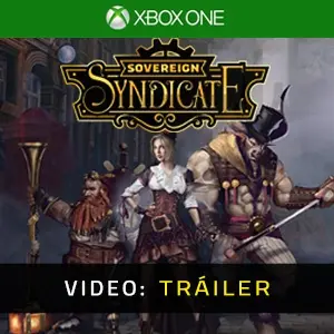 Sovereign Syndicate Xbox One - Tráiler de Video