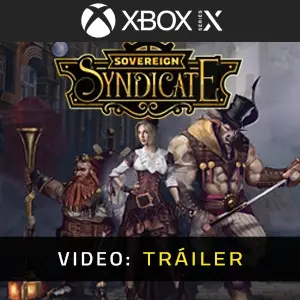 Sovereign Syndicate Xbox Series - Tráiler de Video