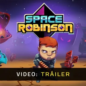 Space Robinson: Hardcore Roguelike Action - Tráiler