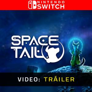Space Tail Nintendo Switch Video Tráiler del Juego