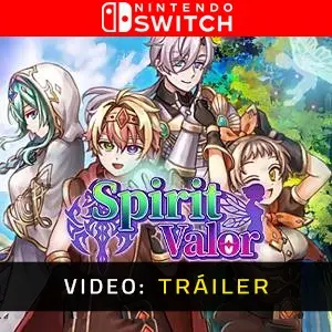Spirit Valor Nintendo Switch - Video Tráiler