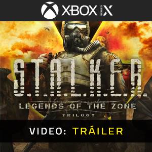 S.T.A.L.K.E.R.: Legends of the Zone Trilogy Xbox Series Tráiler del Juego