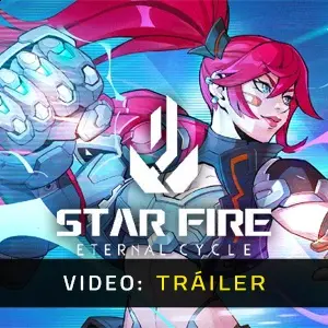 Star Fire: Eternal Cycle - Tráiler