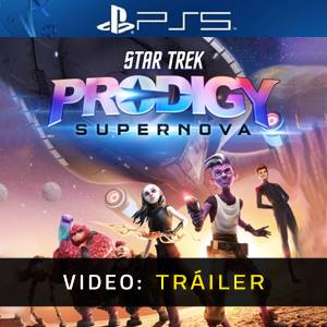 Star Trek Prodigy Supernova - Vídeo de la campaña