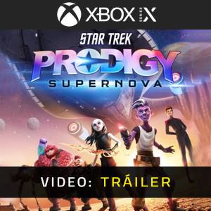 Star Trek Prodigy Supernova - Vídeo de la campaña