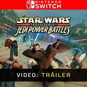 Star Wars Episode 1 Jedi Power Battles Nintendo Switch - Tráiler