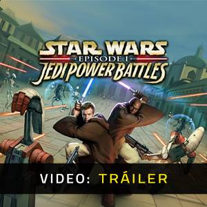Star Wars Episode 1 Jedi Power Battles - Tráiler