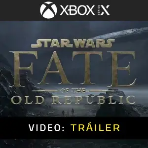 Star Wars: Fate of the Old Republic Xbox Series - Tráiler