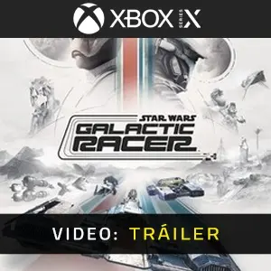 STAR WARS: Galactic Racer Xbox Series - Tráiler