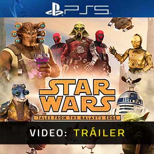 Star Wars Tales from the Galaxys Edge PS5 Video Tráiler
