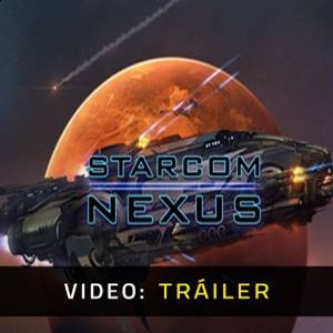 Starcom Nexus - Tráiler del Juego