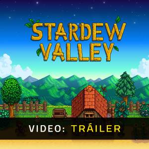 Stardew Valley - Tráiler