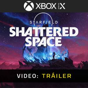 Starfield Shattered Space Xbox Series - Tráiler