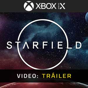 Starfield Xbox Series- Tráiler
