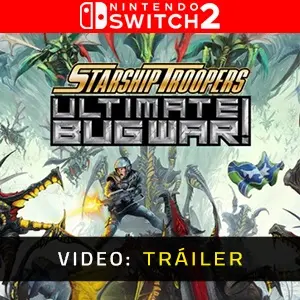 Starship Troopers Ultimate Bug War! Nintendo Switch 2 - Tráiler del Vídeo