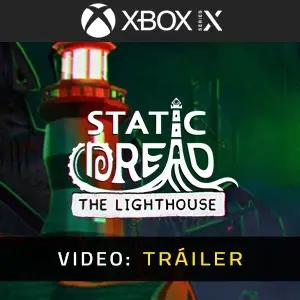 Static Dread: The Lighthouse Xbox Series - Tráiler del Vídeo