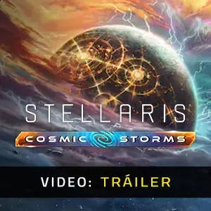 Stellaris Cosmic Storms - Tráiler del Vídeo