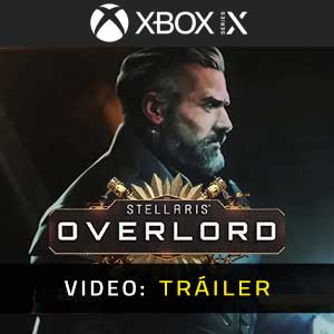 Stellaris Overlord Xbox Series Video En Tráiler