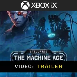 Stellaris The Machine Age Xbox Series - Avance del Video