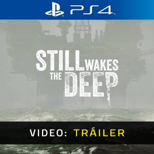 Still Wakes the Deep PS4 - Tráiler