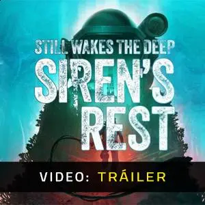 Still Wakes the Deep: Siren’s Rest - Tráiler del Juego