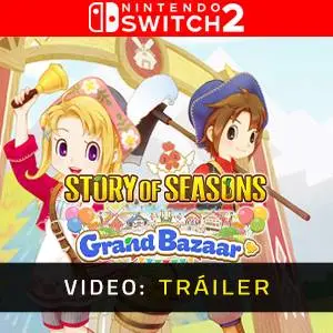 Story of Seasons: Grand Bazaar Nintendo Switch 2 - Tráiler del Juego