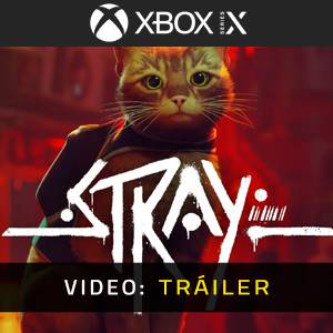 Stray Xbox Series Vídeo En Tráiler